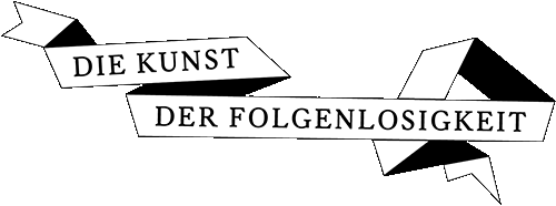 Logo Film Die Kunst der Folgenlosigkeit, recreate 2022 Jakob Brossmann